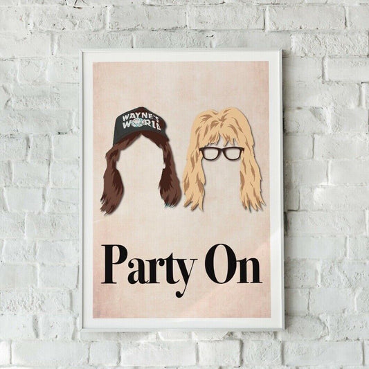 Party On Print, Waynes World Poster, Wall Art, Movie Poster