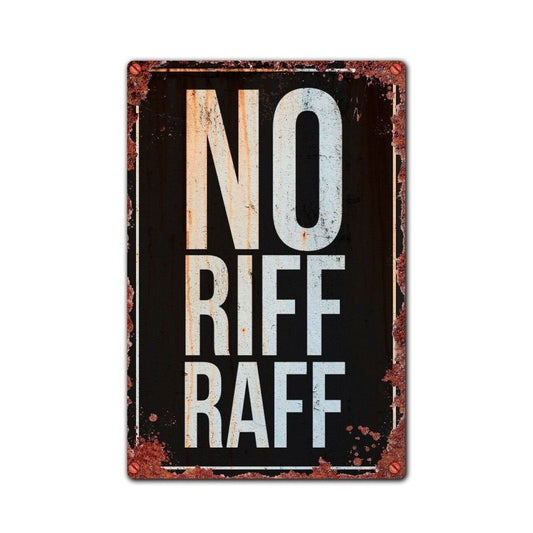 No Riff Raff Sign, Vintage Metal Wall Plaque, Retro Tin Sign